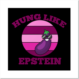 Funny Hung like epstein Posters and Art